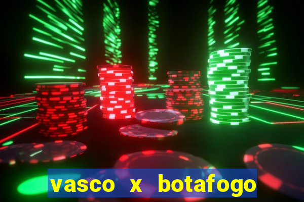 vasco x botafogo ao vivo futemax